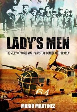 Lady's Men: The Saga of Lady Be Good and Her Crew