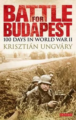Battle for Budapest: 100 Days in World War II