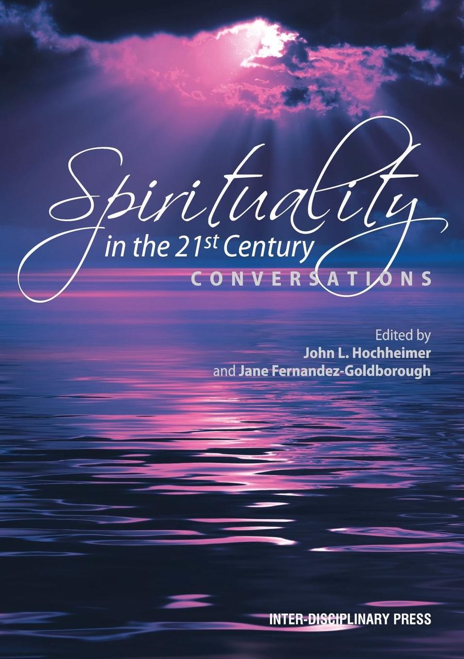 Spirituality in the 21st Century: Conversations