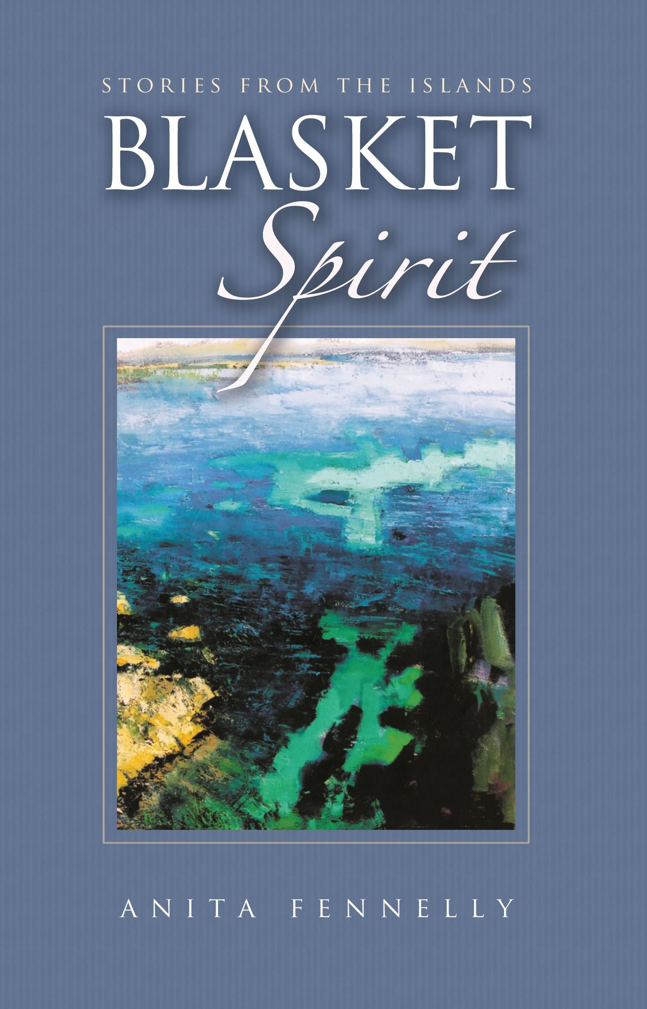 Blasket Spirit - Stories from the Islands: Stories from the Islands