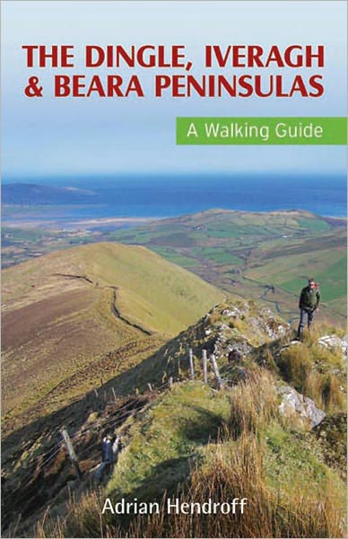 The Dingle, Iveragh & Beara Peninsulas: A Walking Guide