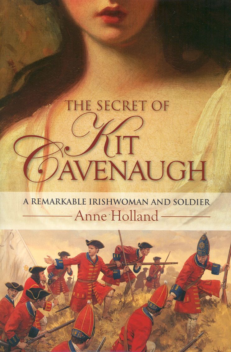 The Secret of Kit Cavenaugh: A Remarkable Irishwoman & Soldier