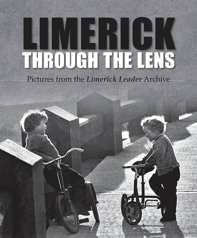 Limerick Through the Lens: Pictures From the Limerick Leader Archive
