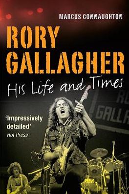 Rory Gallagher: His Life and Times