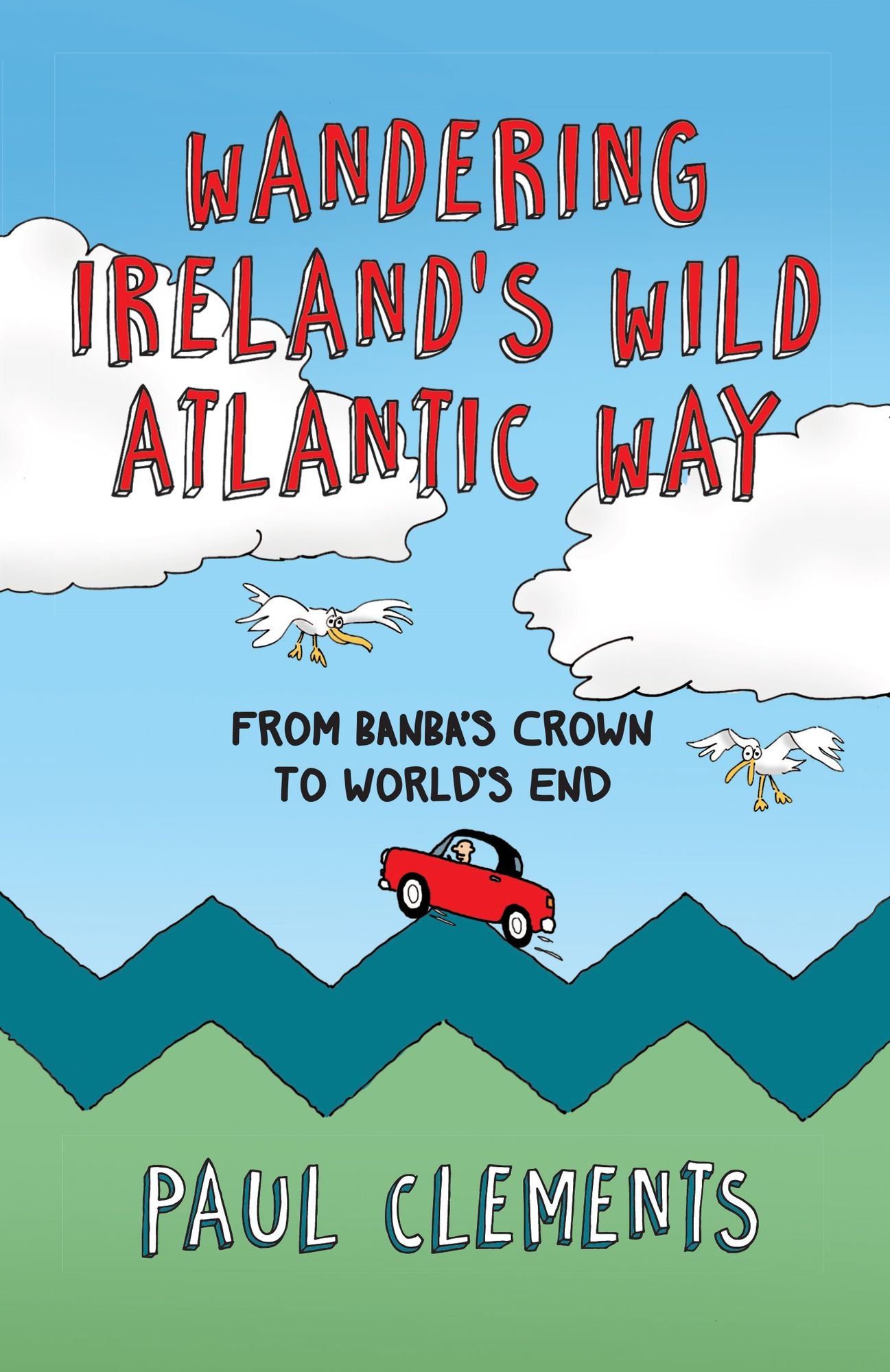 Wandering Ireland's Wild Atlantic Way: From Banba's Crown to World's End