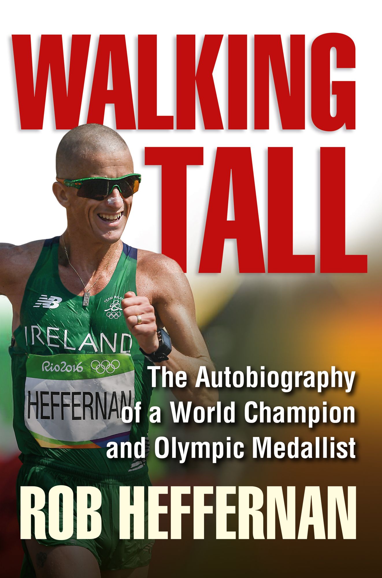 Walking Tall: The Autobiography of a World Champion and Olympic Medallist