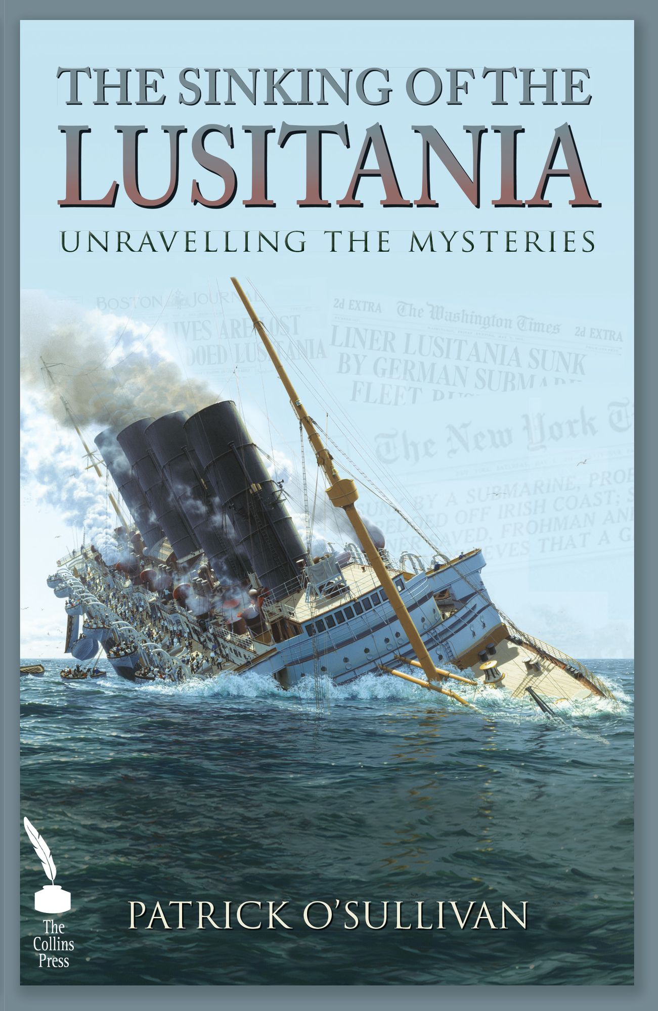 The Sinking of the Lusitania: Unravelling the Mysteries