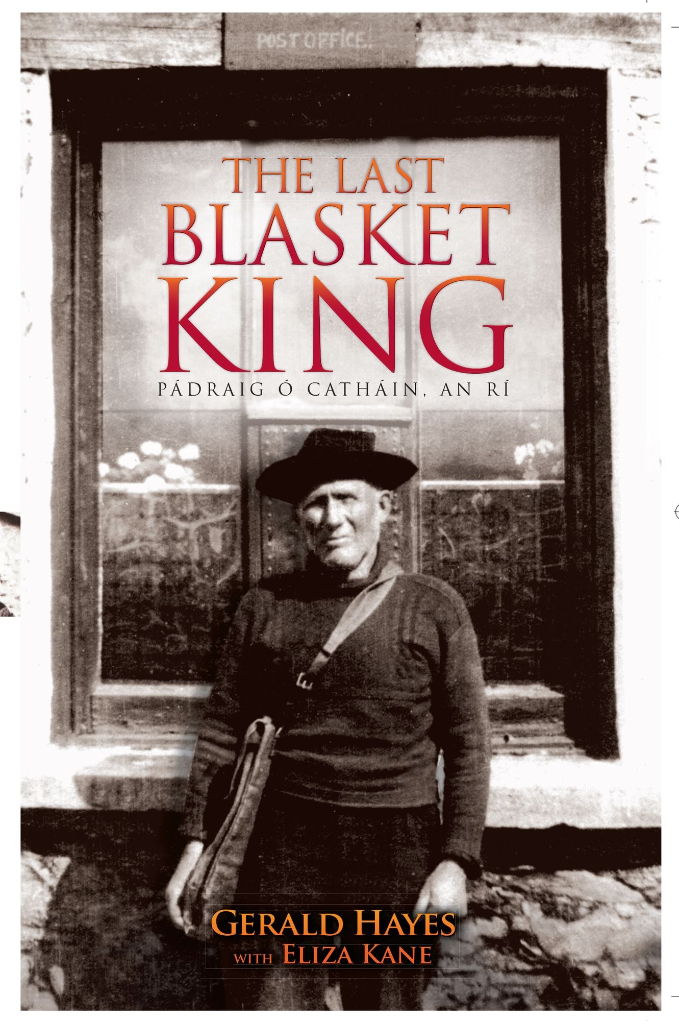 The Last Blasket King: Pádraig Ó Catháin - An Rí