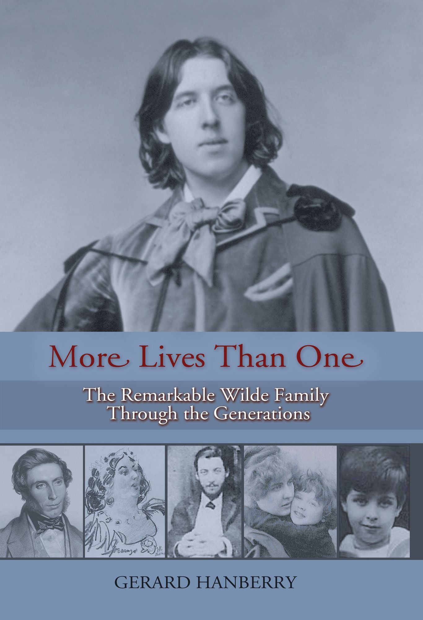 More Lives Than One: The Remarkable Family of Oscar Wilde through the Generations
