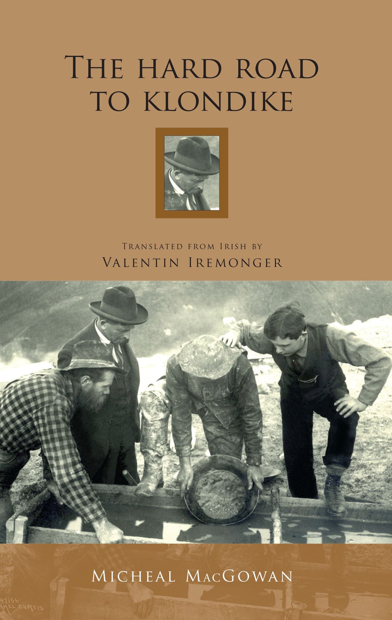 The Hard Road to Klondike: An Irish Emigrant's Travels in North America