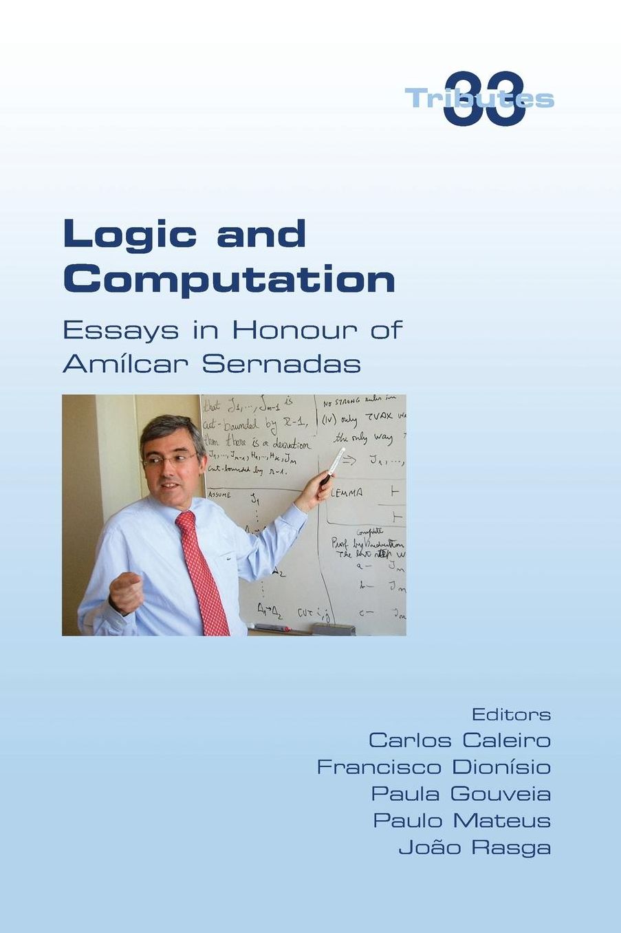 Logic and Computation: Essays in Honour of Amilcar Sernadas