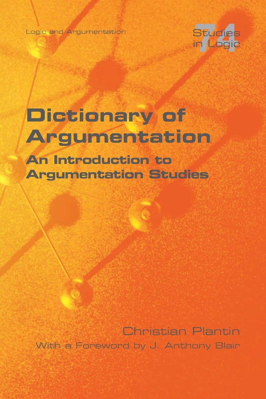Dictionary of Argumenation: A Introduction to Argumentation Studies