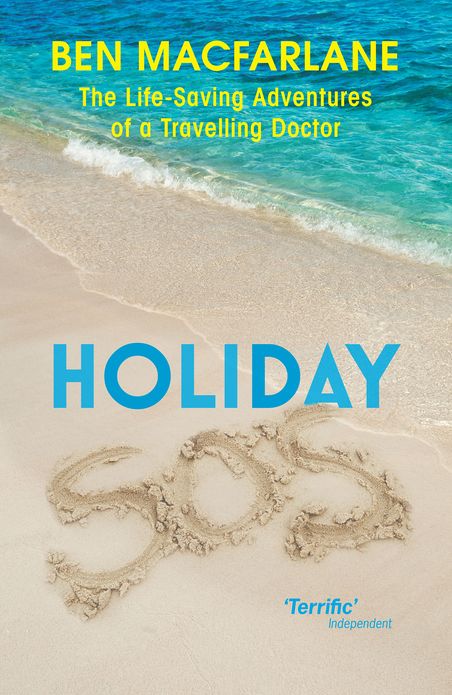 Holiday SOS: The Life-Saving Adventures of a Travelling Doctor