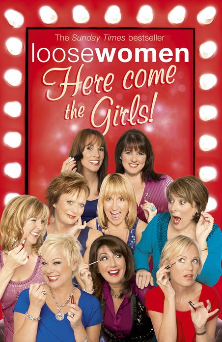 Loose Women: Here Come the Girls