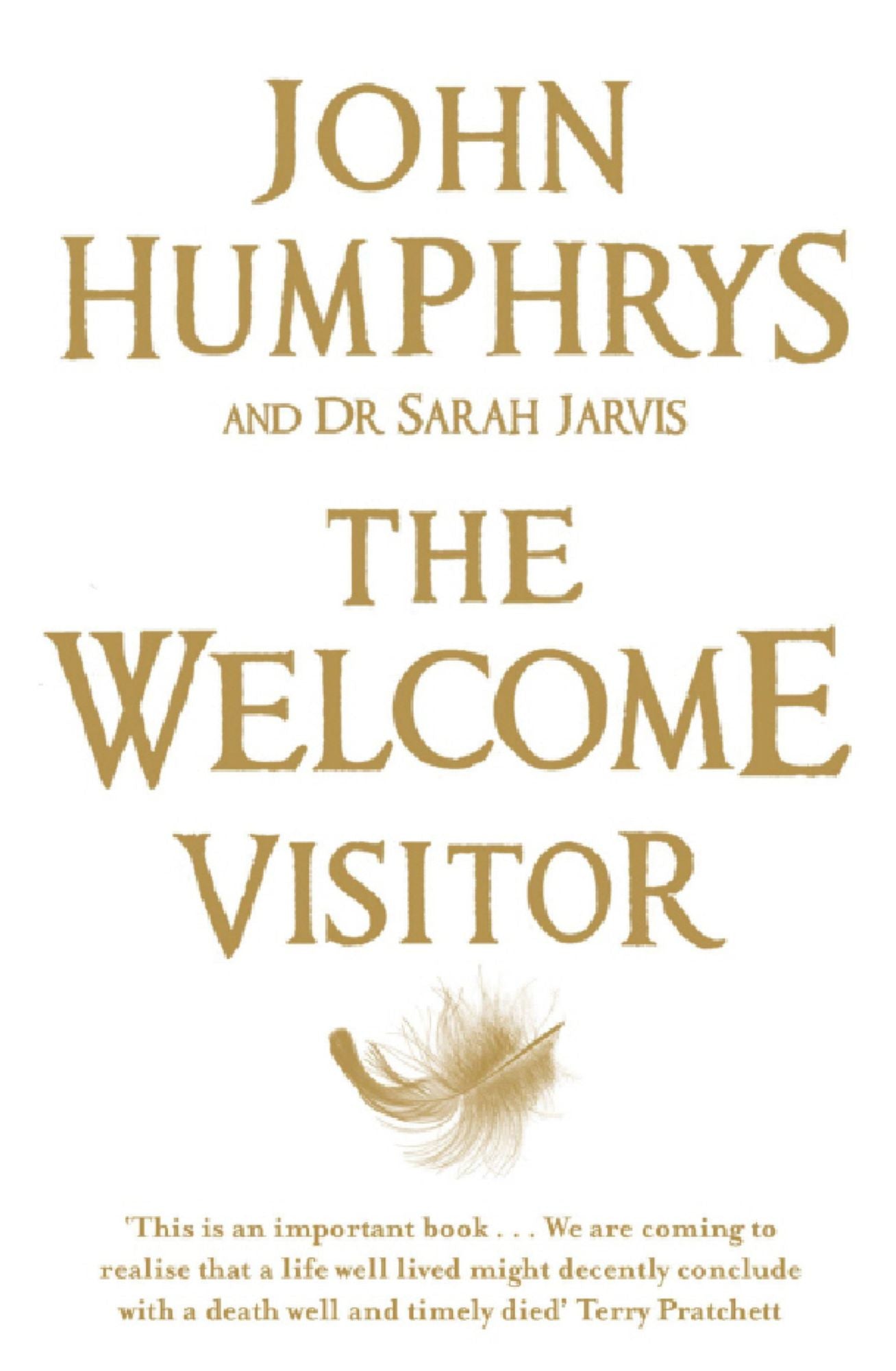The Welcome Visitor: Living Well, Dying Well