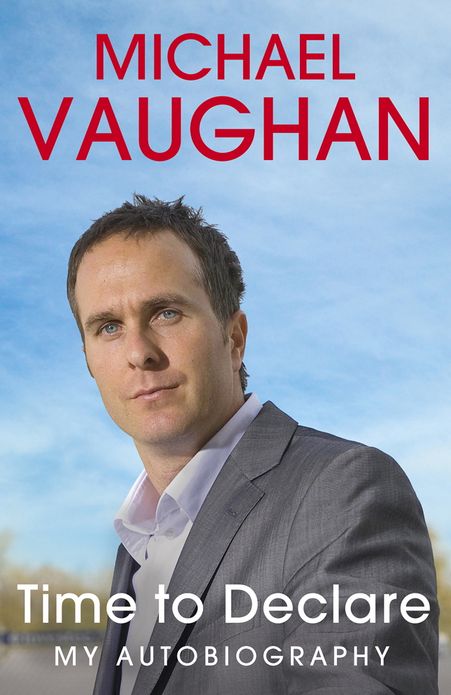 Michael Vaughan: Time to Declare My Autobiography