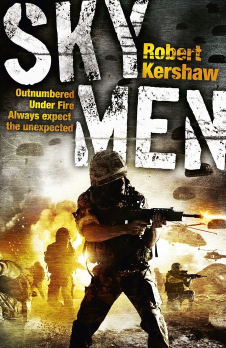 Sky Men: Always Expect the Unexpected - the Real Story of the Paras