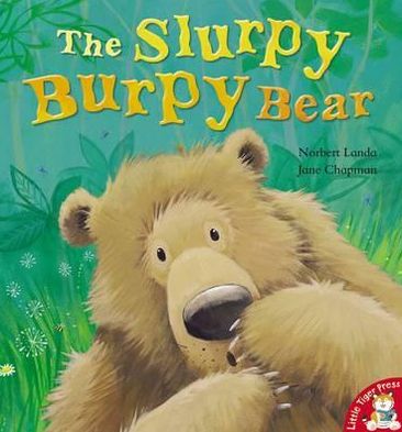 The Slurpy Burpy Bear