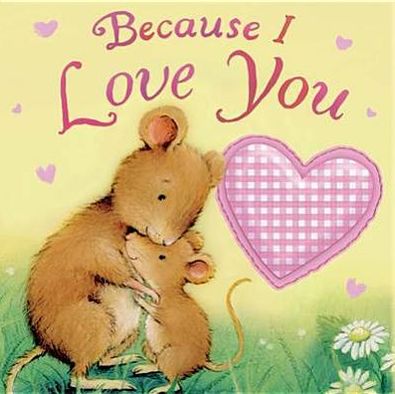 Because I Love You. Julia Hubery & Cee Biscoe