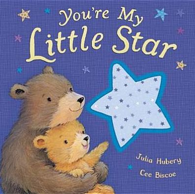 Goodnight, Little Star. Julia Hubery & Cee Biscoe