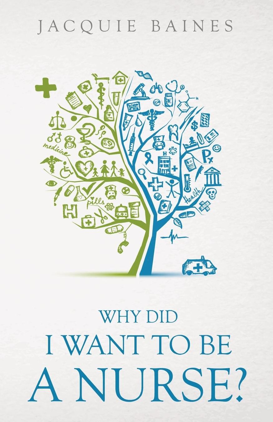 Why Did I Want to be a Nurse?