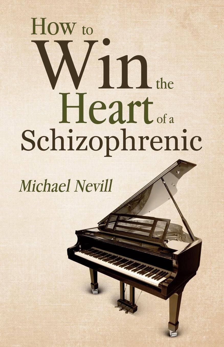 How to Win the Heart of a Schizophrenic