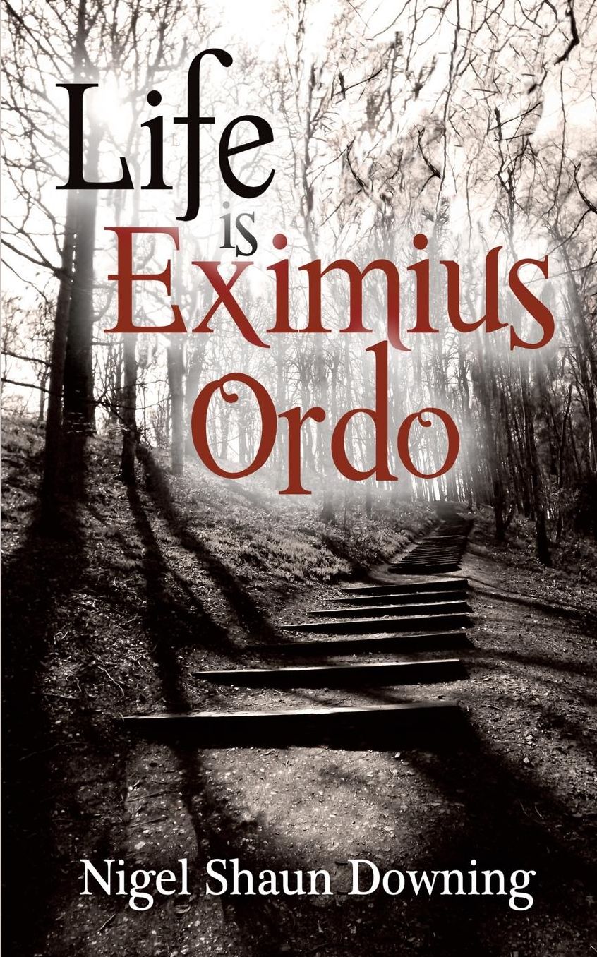 Life Is Eximius Ordo