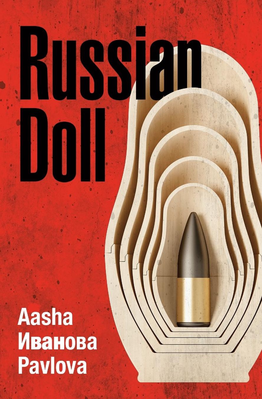 Russian Doll: The Private Journal of Aasha Ivanova Pavlova Redacted by Jeninifer May