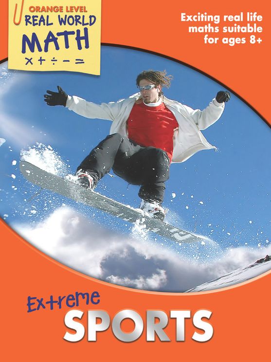 Real World Math Orange Level: Extreme Sports