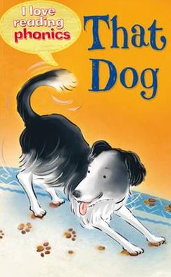 That Dog!. Karen Wallace ... [Et Al.]