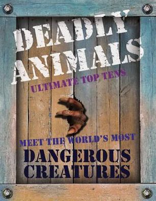 Deadly Animals.