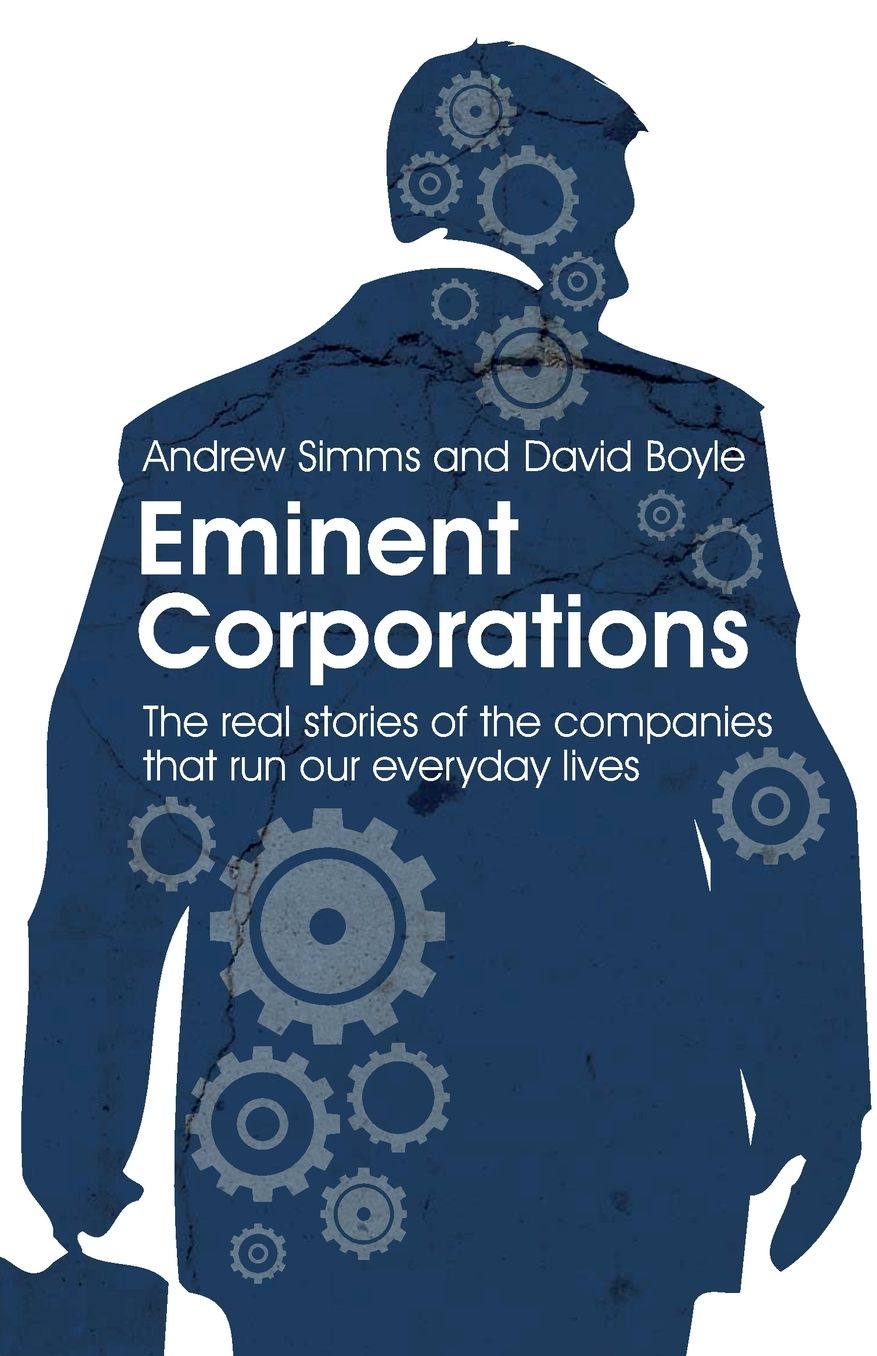Eminent Corporations: The Rise and Fall of the Great British Corporation