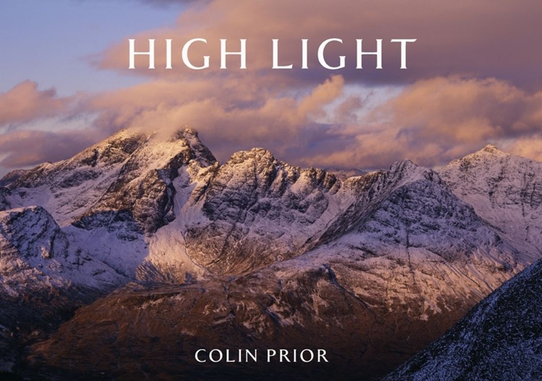 High Light: A Vision of Wild Scotland. by Colin Prior