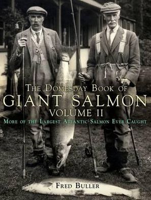 The Domesday Book of Giant Salmon Volume 2.