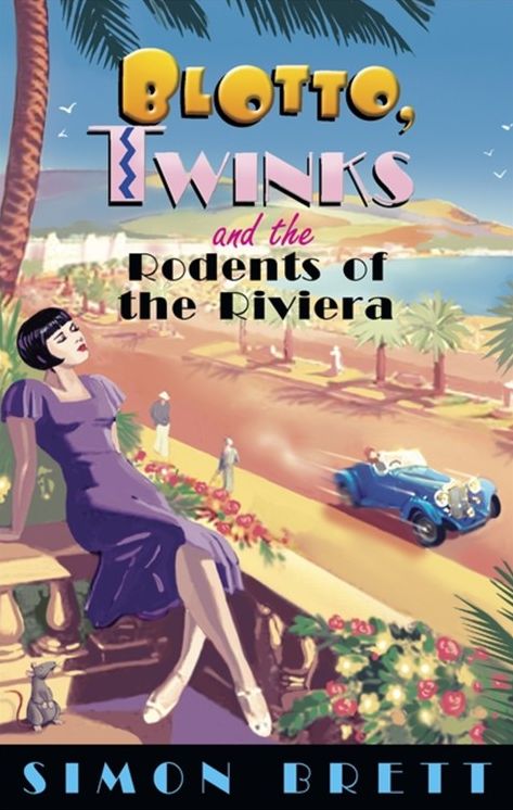 Blotto, Twinks and the Rodents of the Riviera (Blotto and Twinks Series #3)