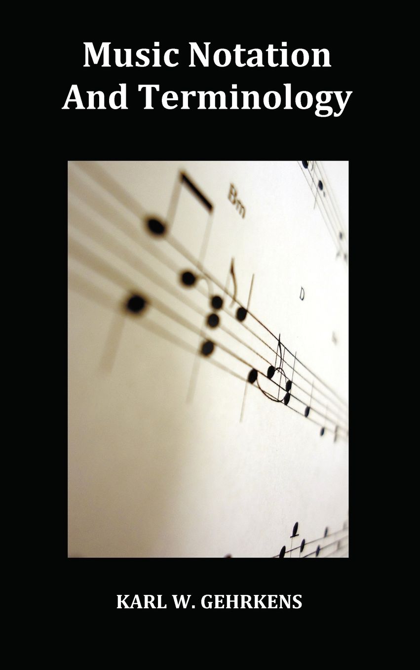 Music Notation And Terminology Fully Illustrated