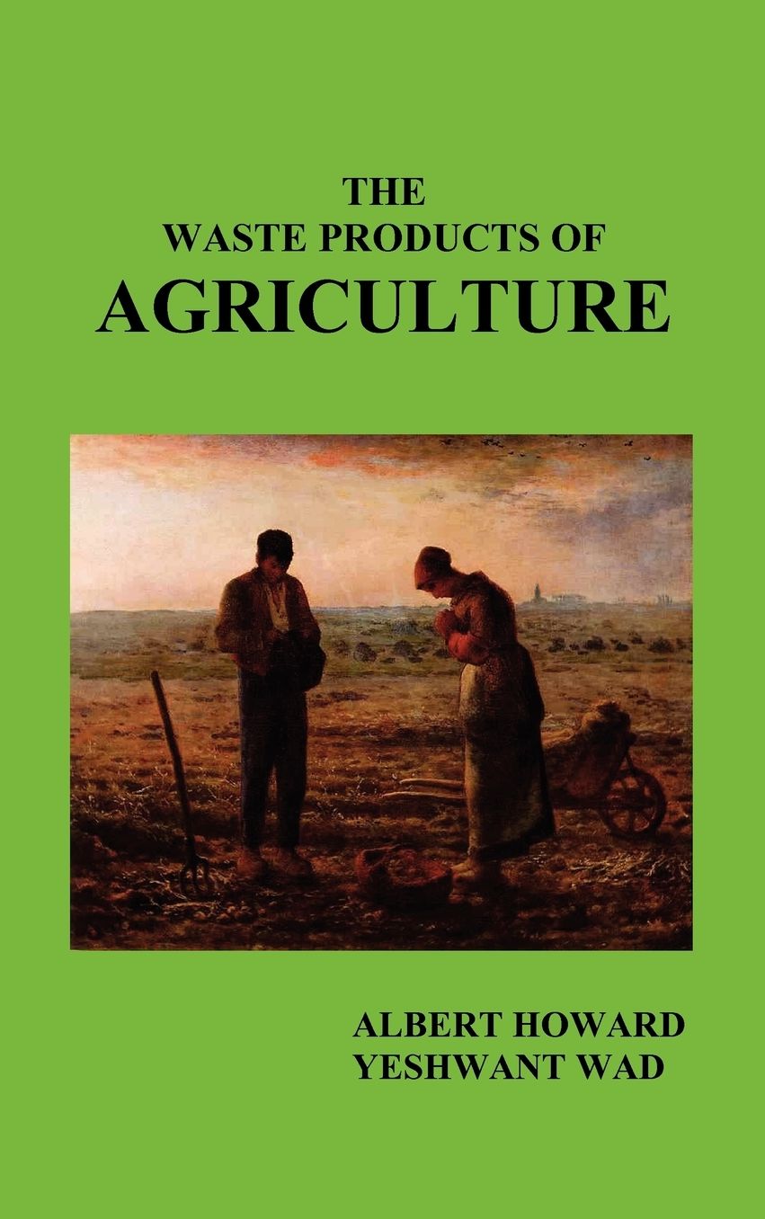 The Waste Products Of Agriculture