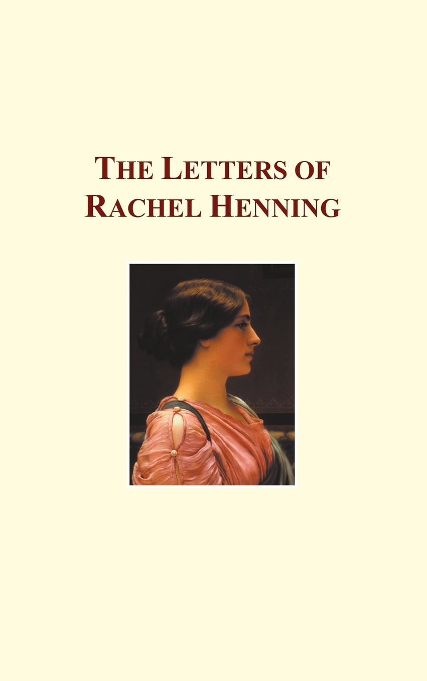 The Letters Of Rachel Henning