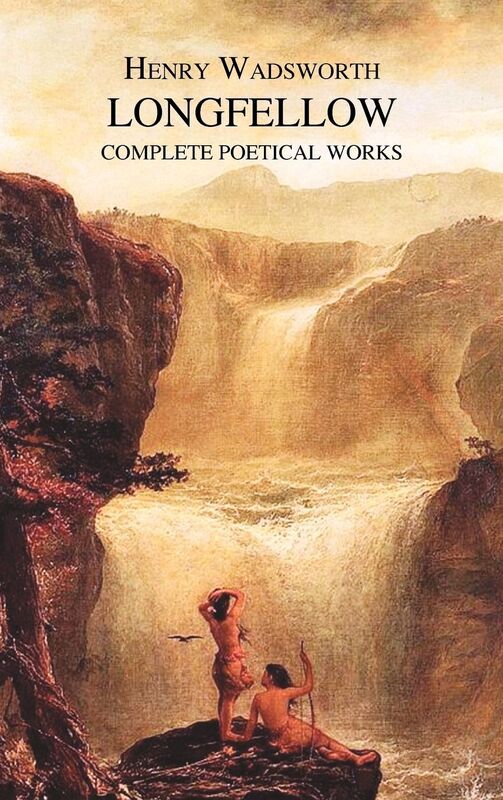 The Complete Poetical Works Of Henry Wadsworth Longfellow