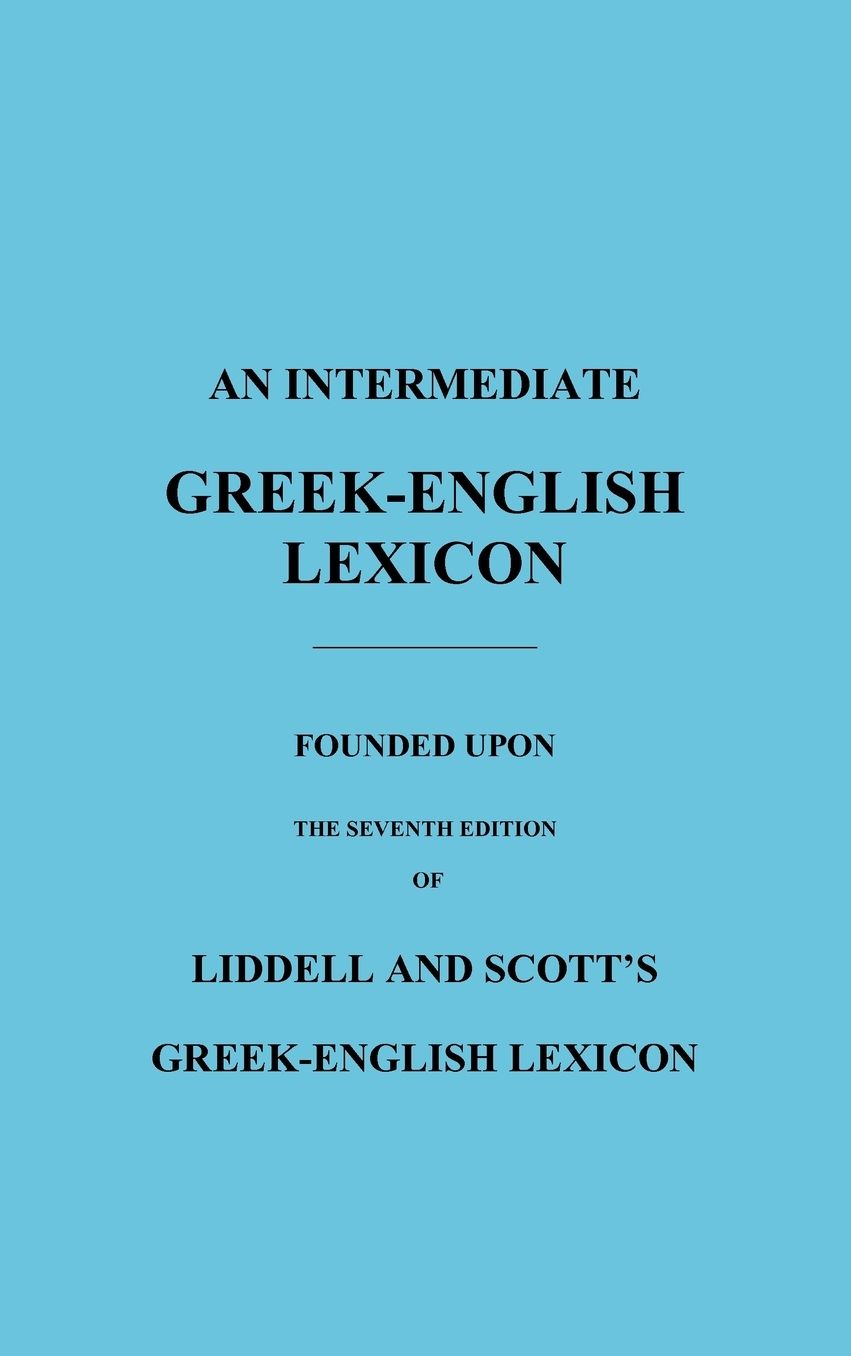 An Intermediate Greek-English Lexicon