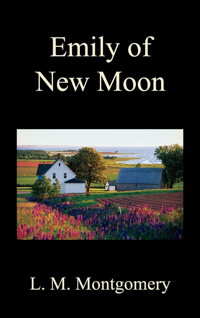 Emily of New Moon (Emily Series #1)