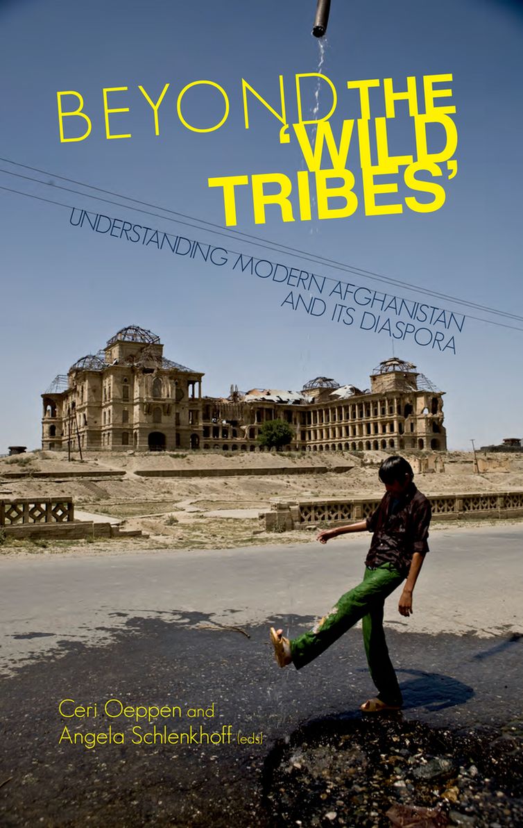 Beyond the 'Wild Tribes': Understanding Modern Afghanistan and Its Diaspora