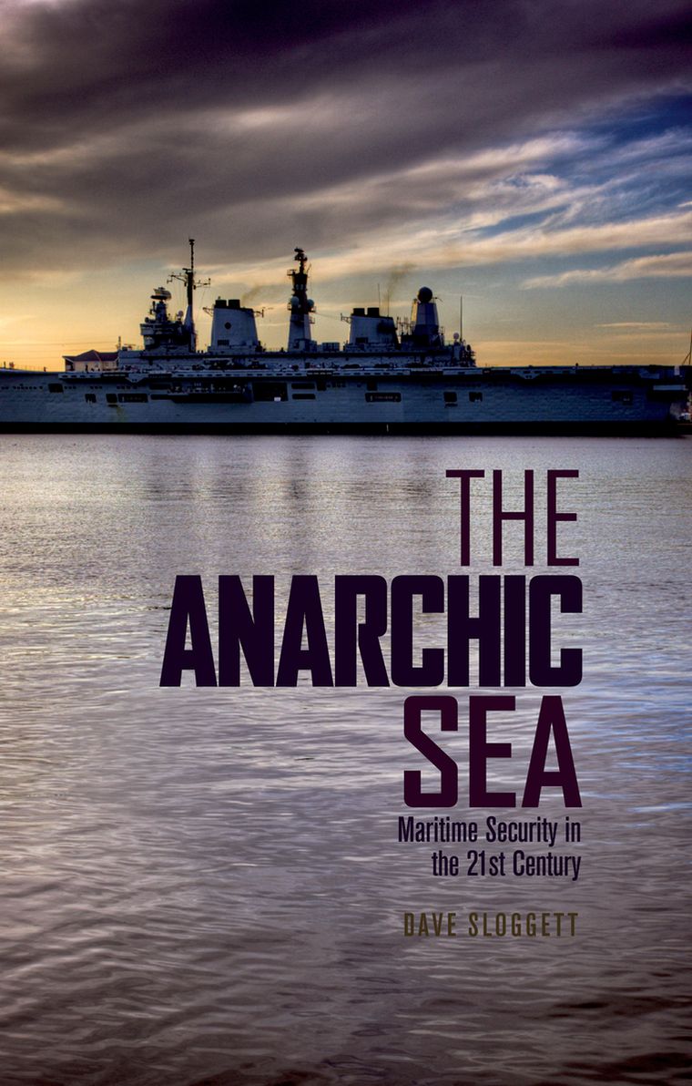 Anarchic Sea: Maritime Security in the Twenty-First Century