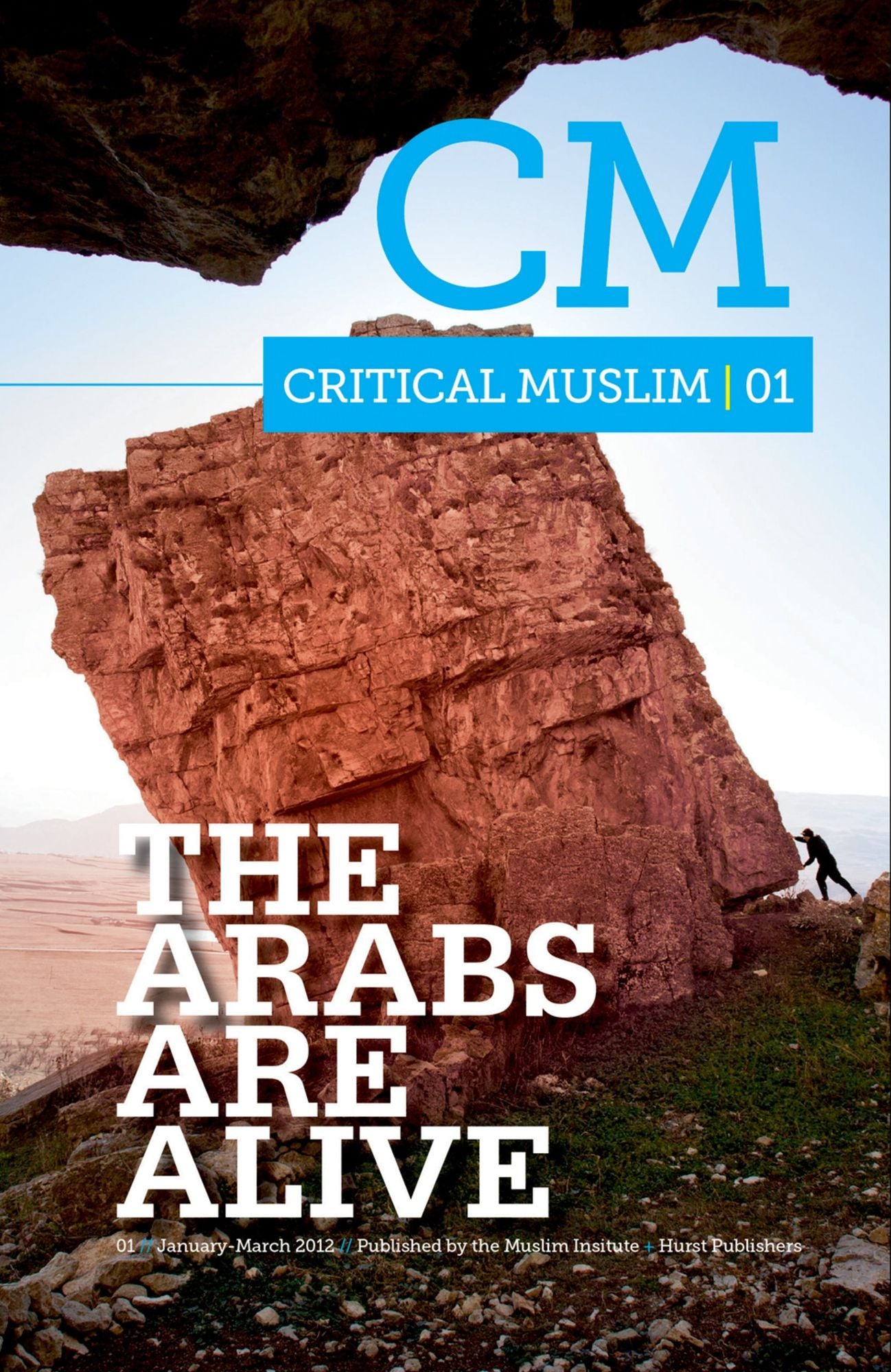 Critical Muslim 1: The Arabs are Alive