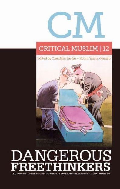Critical Muslim 12: Dangerous Freethinkers