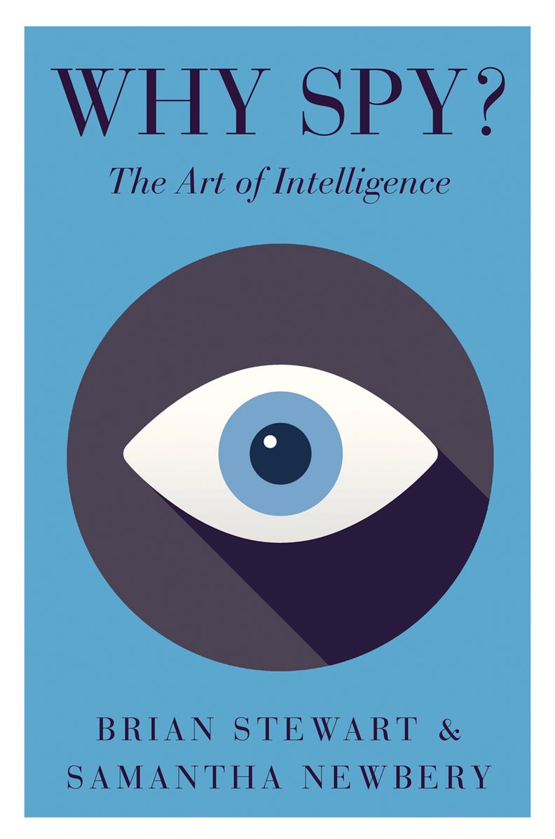 Why Spy?: The Art of Intelligence