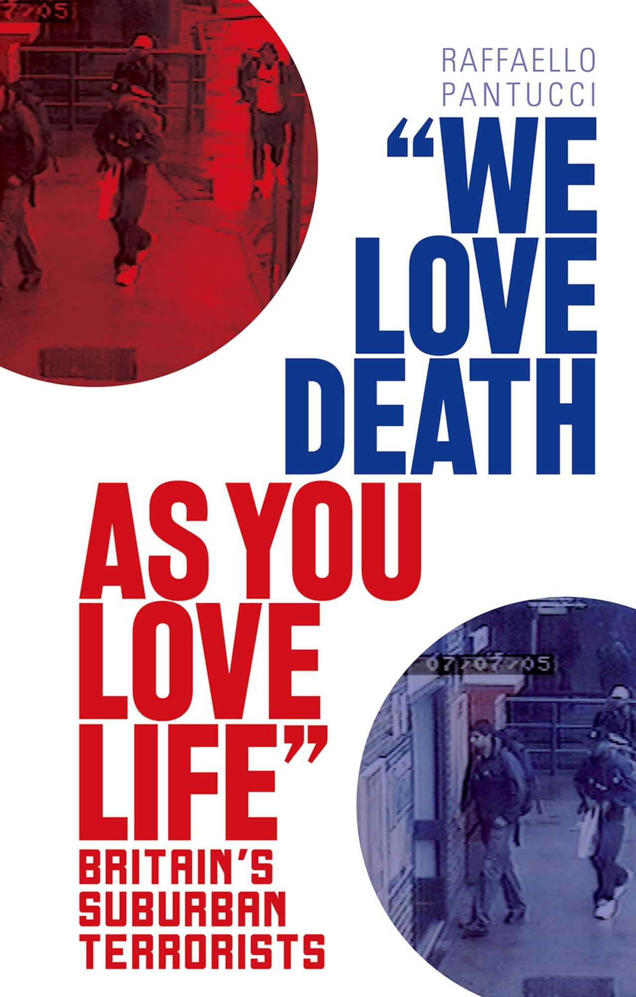 "We Love Death As You Love Life": Britain's Suburban Terrorists