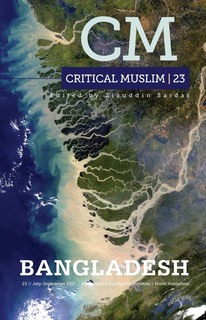 Critical Muslim 23: Bangladesh