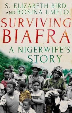 Surviving Biafra: A Nigerwife's Story