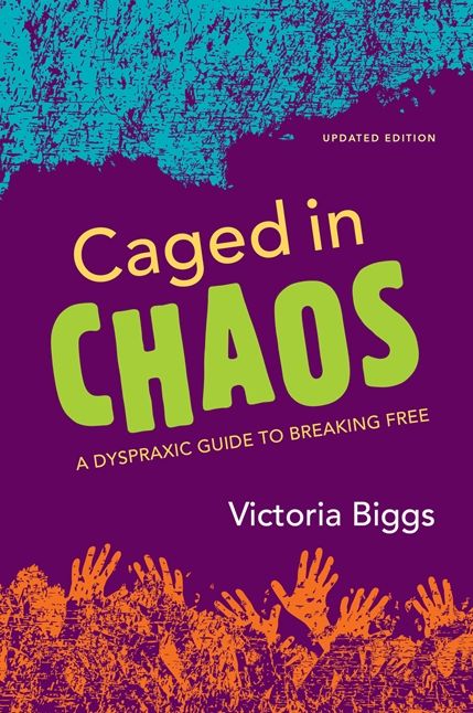 Caged in Chaos: A Dyspraxic Guide to Breaking Free
